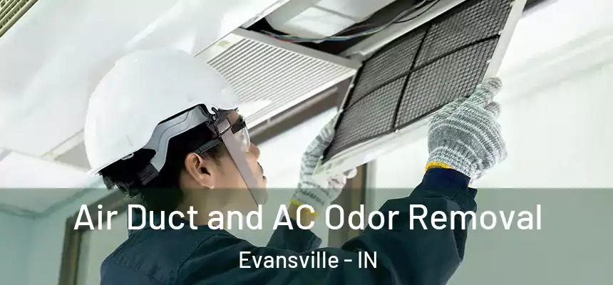  Air Duct and AC Odor Removal Evansville - IN